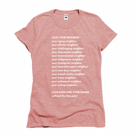 PRE-ORDER Women's Cut Shirt | Love Your Neighbor